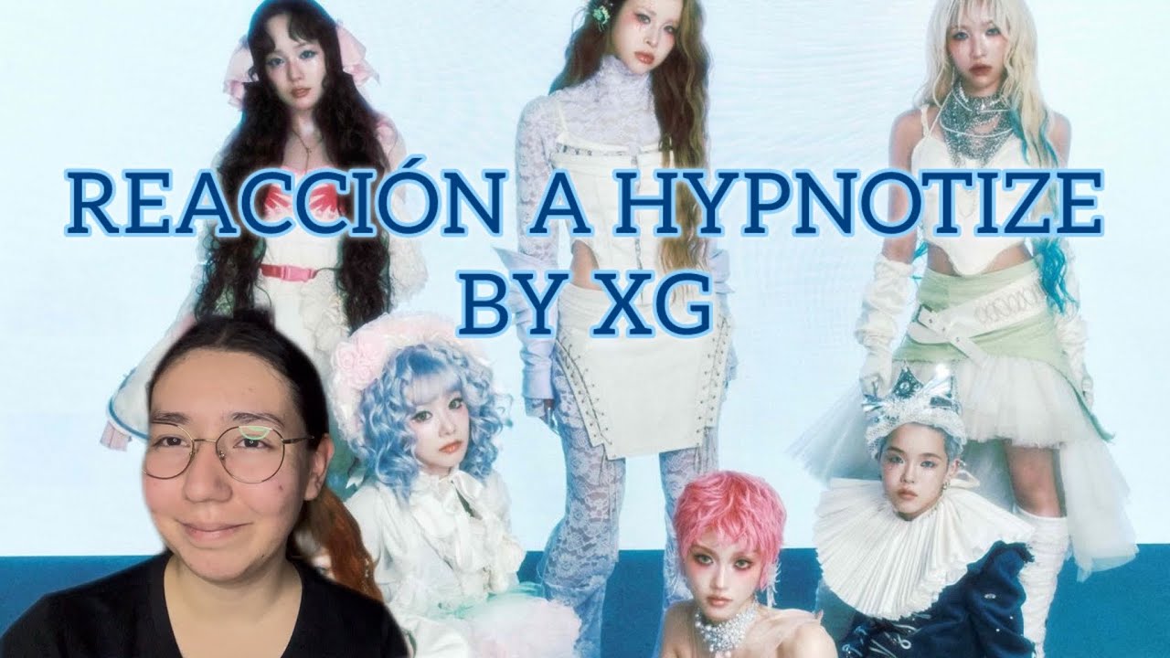 REACCIÓN A XG - HYPNOTIZE MV
