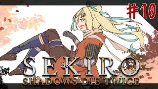 #10【SEKIRO　隻狼】バーサーカーが戦国で忍ぶ。【立伝都々/にじさんじ】