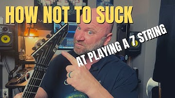 How to Not Suck at Playing 7 String Guitar (3 Tips)