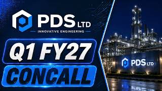 PDS Ltd Q1 FY27 Concall: Margin Recovery, New Wins & Global Expansion in Focus
