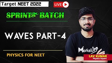 Wave Motion Part-4 | Best Physics Course | Sprint Batch | Ft. Lav Kumar #NEET2022