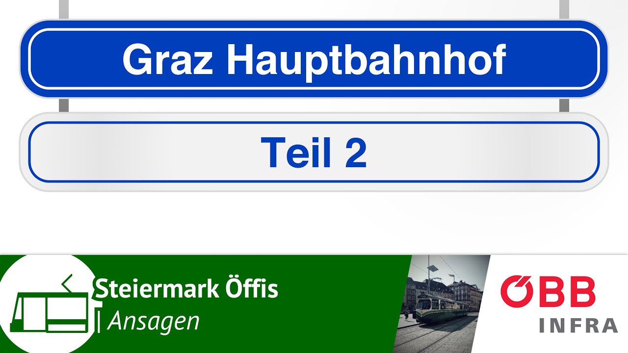 | Ansagen | Graz Hbf. | Chris Lohner | Teil 2 | ÖBB Infrastruktur