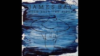 James Bay - Hold Back The River - 2014 - Rock
