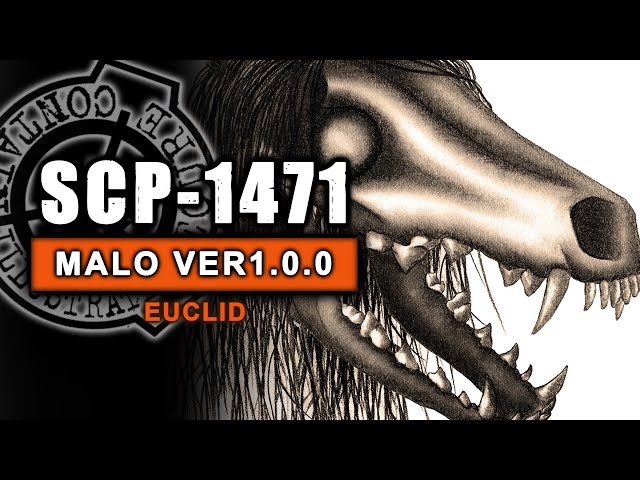 Scary Story And Creepypasta Readings With El Loco: SCP-1471: MALO VER1.0.0  on Apple Podcasts