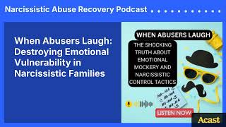 When Abusers Laugh: Destroying Emotional Vulnerability in Narcissistic Families | Narcissistic...