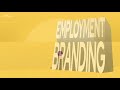 Evolution of Employment Branding | 2022 Employment Branding Report