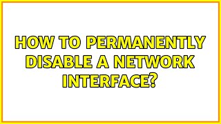 Unix & Linux: How to permanently disable a network interface (3 Solutions!!)