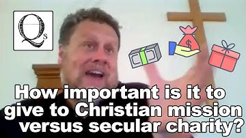 How important is it to give to Christian mission vs secular charity?