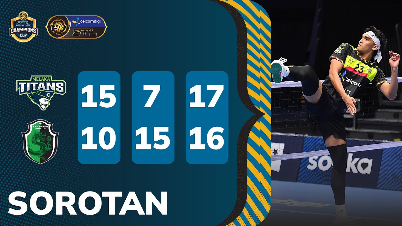 Sorotan: Melaka Titans 2 - 1 Ratchaburi Takraw Club | CelcomDigi STL Champions Cup 2025
