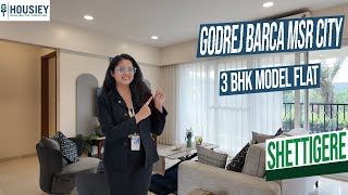 Full Godrej Barca MSR City Shettigere | Premium 3BHK Model Flat Tour In Bangalore | Location 2025 News