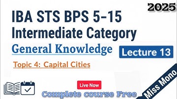 IBA STS BPS 5 to 15 Intermediate | Free Course – GK: Countries, Capitals & Currencies | Lecture 13