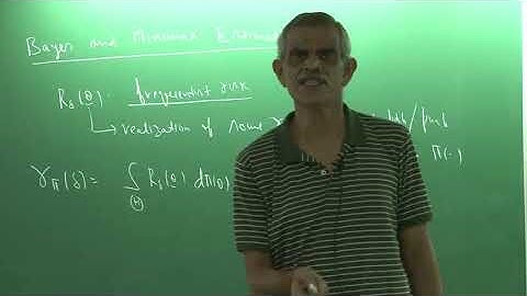 Lecture Module 28 (Week 6): Bayes and Minimax Estimation-VII