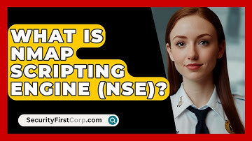 What Is Nmap Scripting Engine (NSE)? - SecurityFirstCorp.com