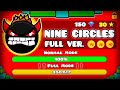 "NINE CIRCLES FULL VERSION" !!! - GEOMETRY DASH 2.11 !!