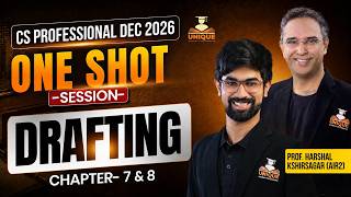 Drafting | Chapter 7 & 8 | One Shot Marathon | CS Professional | Dec 26 | Prof. Harshal Kshirsagar