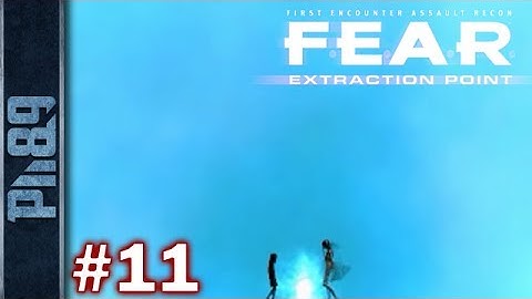 FEAR Extraction Point Gameplay Walkthrough Part #11 Interval 05 - Extraction Point: Dark Heart