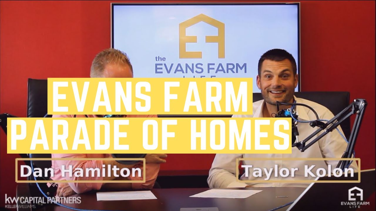 EVANS FARM PARADE OF HOMES The Evans Farm Life Show Episode 003