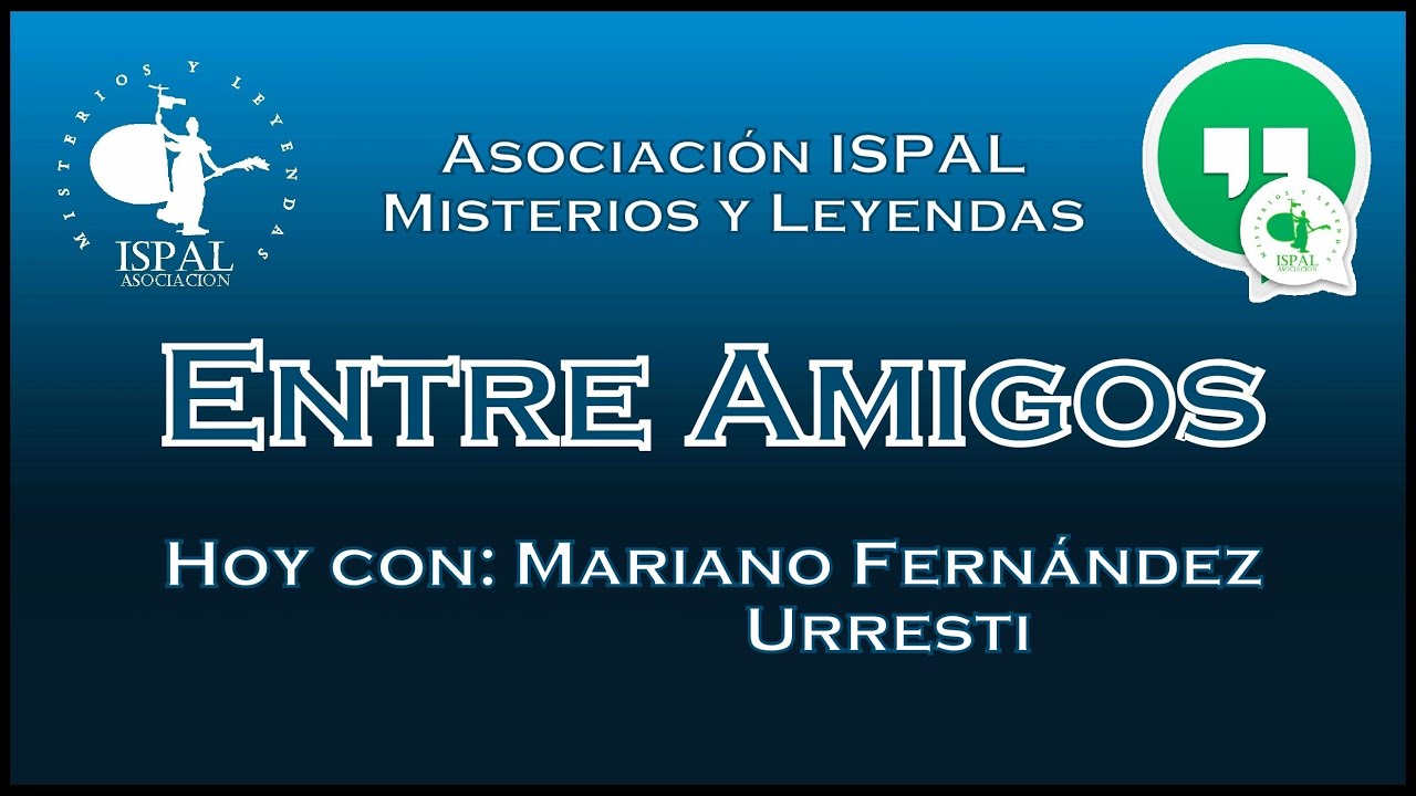 N.-29"ISPAL entre Amigos" con Mariano Fernández Urresti.
