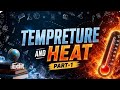tempreture and heat part -1 class 8th foundation course