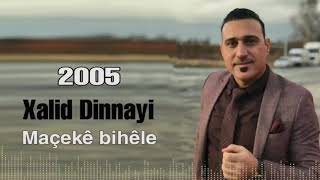 Xalid Dinnayi 2005 Maçekê Bihêle خالد دناي ماجكي بهيلا