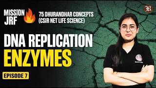 DNA Replication Enzymes Concept | CSIR NET Life Science 2026 | Mission JRF Ep 7 | Bansal Academy