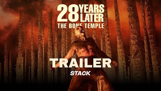 28 Years Later: The Bone Temple | Trailer | STACK
