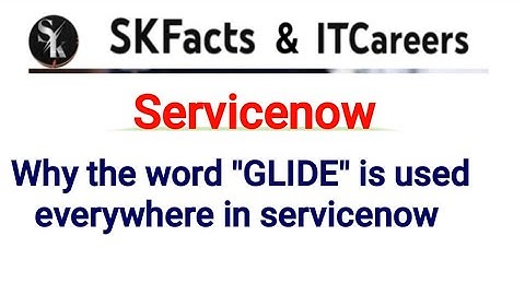 Why GLIDE? #servicenow #skfacts #servicenowdeveloper