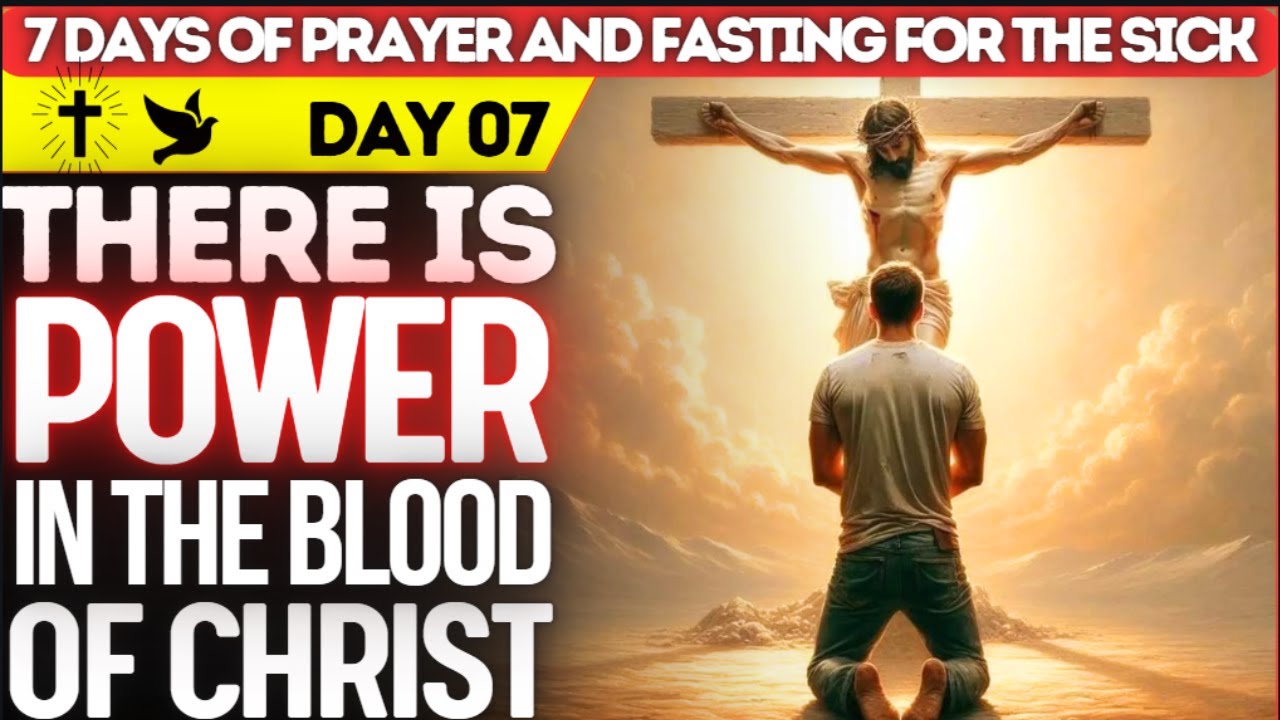 Мощная и чудотворная 7-дневная молитва исцеления в Крови Иисуса | Исцеление и освобождение