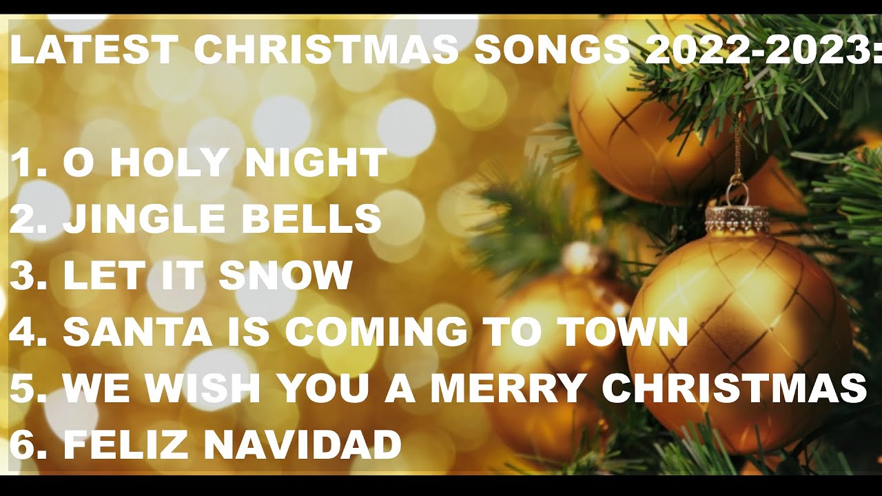 LATEST CHRISTMAS SONGS 2022 2023 YouTube latest-christmas-songs-2022-2023-youtube