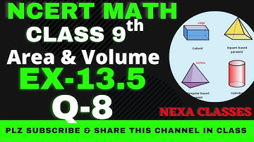 Ex-13.5 Q-8 Class 9th Math | Chapter 13 | Area & Volume | NCERT |