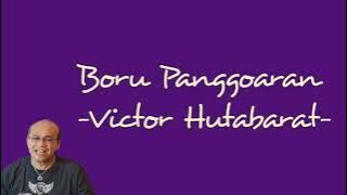 Boru Panggoaran (Lirik) - Victor Hutabarat
