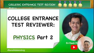 COLLEGE ENTRANCE TEST REVIEWER - PHYSICS PART 2