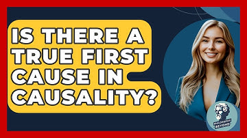 Is There A True First Cause In Causality? - Philosophy Beyond