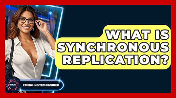 What Is Synchronous Replication? - Emerging Tech Insider
