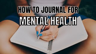 How to journal for mental health
