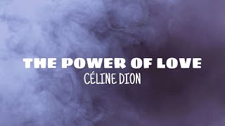 The power of love - Céline Dion (lyrics)