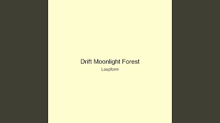 Drift Moonlight Forest