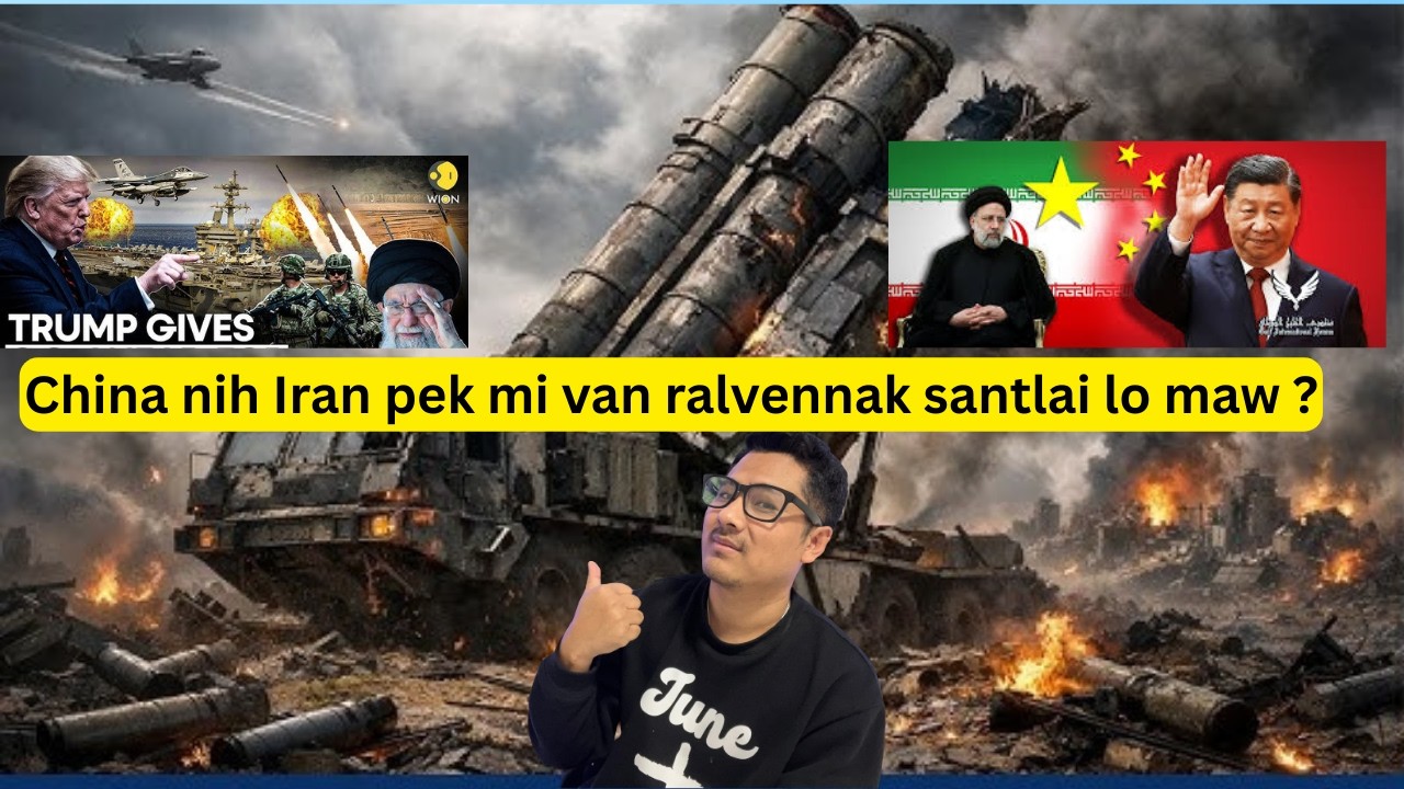 China nih Iran pek mi van ralvennak santlai lo maw ?