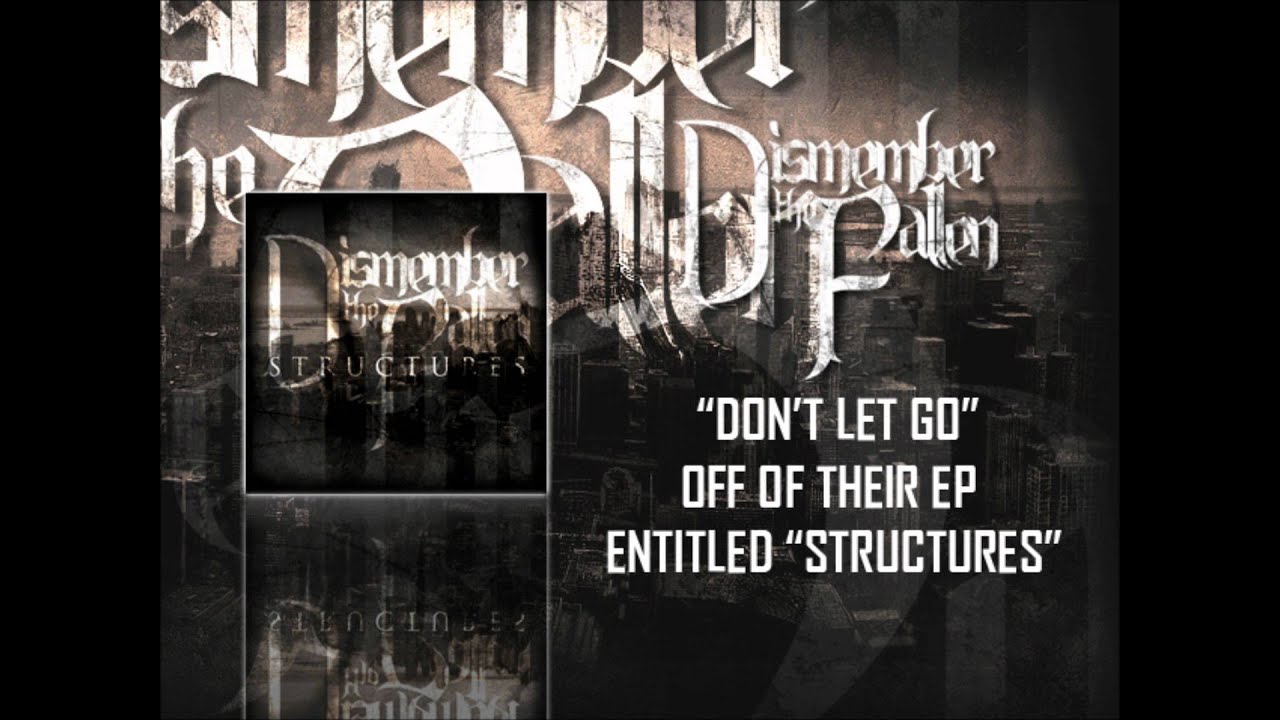 Dismember the Fallen - Don't Let Go