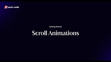 Getting Started with Peach Worlds: Scroll Animations