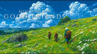 Better Road with Good Friends | Medieval Fantasy Music for Focus and Relax