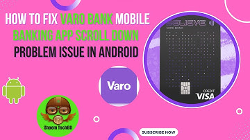 How to Fix Varo Bank Mobile Banking App Scroll Down Problem Issue in Android