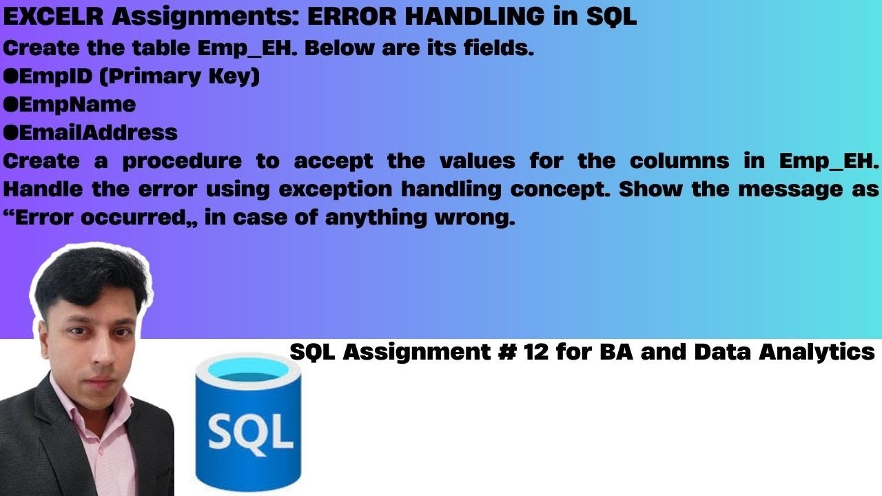 ExcelR Assignment Solution for BA and Data Analytics. SQL Assignment 12 - ERROR HANDLING in SQL