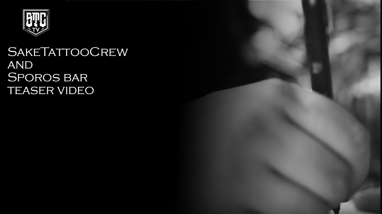SakeTattooCrew & Sporos bar teaser video