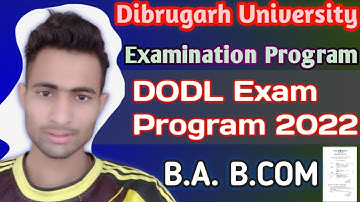 Dibrugarh University B.A B.Com Exam Program 2022|Dodl exam routine 2022|Exam Program
