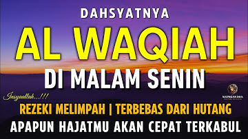 Surat Al WAQIAH 7x, dengarkan hutang lunas, Rezeki datang dari berbagai arah, Bacaan Al Quran Merdu