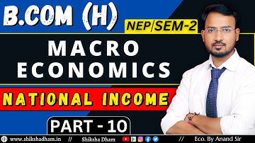 macro economics for b.com class || part 10 || national income || types of good || bcom nep /sol/du