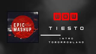 Intro WOW - Tiesto (Epic Mashup - Alexis Pachas) Intro Tomorrowland