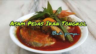 Asam Pedas Ikan Tongkol...resepi dari Kelantan