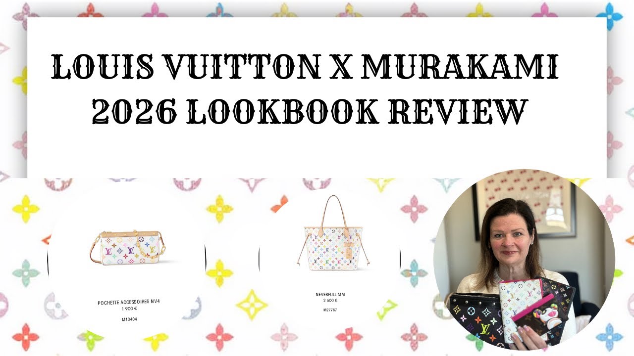 Louis Vuitton Q1 Look Book Review | Murakami Multicolor Relaunch